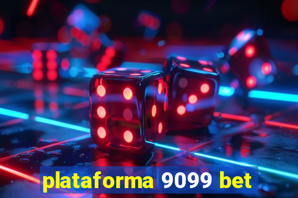 plataforma 9099 bet